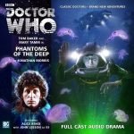 Doctor Who: Fourth Doctor Adventure: Phantoms Of The Deep by Jonathan Morris (CD review). Doctor Who: Fourth Doctor Adventure: Phantoms Of The Deep by Jonathan Morris (CD review).