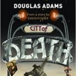 Doctor Who: City Of Death by Douglas Adams and James Goss (book review). Doctor Who: City Of Death by Douglas Adams and James Goss (book review).