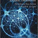 Dreams Must Explain Themselves: The Selected Non-Fiction Of Ursula K. LeGuin (book review). Dreams Must Explain Themselves: The Selected Non-Fiction Of Ursula K. LeGuin (book review).