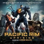 Pacific Rim Uprising – Original Motion Picture Soundtrack by Lorne Balfe (soundtrack review). Pacific Rim Uprising – Original Motion Picture Soundtrack by Lorne Balfe (soundtrack review).