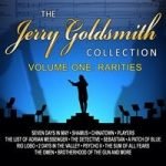 The Jerry Goldsmith Collection – Vol. 1: The Rarities The Jerry Goldsmith Collection – Vol. 1: The Rarities