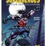 The Encyclopedia Of Superheroes On Film And Television: Second Edition by John Kenneth Muir. The Encyclopedia Of Superheroes On Film And Television: Second Edition by John Kenneth Muir.