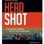 Head Shot: The Science Behind The JFK Assassination: Expanded Edition by G. Paul Chambers. Head Shot: The Science Behind The JFK Assassination: Expanded Edition by G. Paul Chambers.