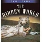 The Hidden World (A Princess Of Roumanis book 4) by Paul Park (book review). The Hidden World (A Princess Of Roumanis book 4) by Paul Park (book review).