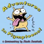 Adventures in Plymptoons (2012) (Film Review). Adventures in Plymptoons (2012) (Film Review).