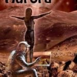 Aurora: A Child of Two Worlds by David A. Hardy (book review). Aurora: A Child of Two Worlds by David A. Hardy (book review).