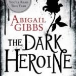 The Dark Heroine: Dinner With A Vampire by Abigail Gibbs (book review). The Dark Heroine: Dinner With A Vampire by Abigail Gibbs (book review).