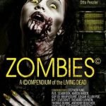 Zombies – A Compendium Of The Dead edited by Otto Penzler (book review) Zombies – A Compendium Of The Dead edited by Otto Penzler (book review)