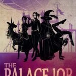 The Palace Job by Patrick Weekes (Book Review). The Palace Job by Patrick Weekes (Book Review).
