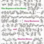 The Rapture Of The Nerds by Cory Doctorow and Charles Stross (book review). The Rapture Of The Nerds by Cory Doctorow and Charles Stross (book review).