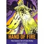 Hand of Fire – The Comics Art Of Jack Kirby by Charles Hatfield (book review). Hand of Fire – The Comics Art Of Jack Kirby by Charles Hatfield (book review).