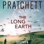 The Long Earth by Terry Pratchett & Stephen Baxter (book review). The Long Earth by Terry Pratchett & Stephen Baxter (book review).
