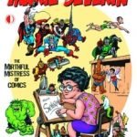 Marie Severin: The Mirthful Mistress Of Comics by Denny Cassell with Arron Sultan (book review). Marie Severin: The Mirthful Mistress Of Comics by Denny Cassell with Arron Sultan (book review).