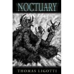 Noctuary by Thomas Ligotti (book review). Noctuary by Thomas Ligotti (book review).