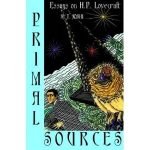Primal Sources: Essays On H.P. Lovecraft by ST Joshi (book review). Primal Sources: Essays On H.P. Lovecraft by ST Joshi (book review).