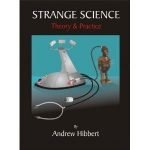 Strange Science: Theory And Practice by Andy Hibbert (book review). Strange Science: Theory And Practice by Andy Hibbert (book review).