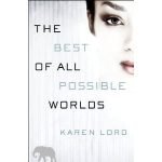 The Best Of All Possible Worlds by Karen Lord (book review). The Best Of All Possible Worlds by Karen Lord (book review).