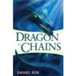 Dragon In Chains (The Moshui Trilogy book one) by Daniel Fox (book review). Dragon In Chains (The Moshui Trilogy book one) by Daniel Fox (book review).