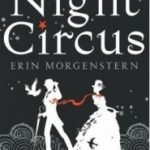 The Night Circus by Erin Morgenstern (book review). The Night Circus by Erin Morgenstern (book review).