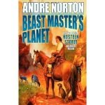 Beast Master’s Planet: A Beast Master Omnibus by Andre Norton (book review). Beast Master’s Planet: A Beast Master Omnibus by Andre Norton (book review).