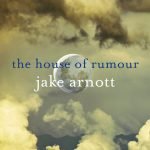 The House Of Rumour by Jake Arnott (book review) The House Of Rumour by Jake Arnott (book review)