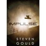 Impulse (Jumper book 3) by Steven Gould (book review). Impulse (Jumper book 3) by Steven Gould (book review).