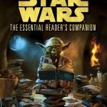Star Wars: The Essential Reader’s Companion by Pablo Hidalgo (book review). Star Wars: The Essential Reader’s Companion by Pablo Hidalgo (book review).