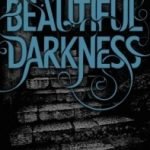 Beautiful Darkness (Caster Chronicles series book 2) by Kami Garcia and Margaret Stohl (book review). Beautiful Darkness (Caster Chronicles series book 2) by Kami Garcia and Margaret Stohl (book review).