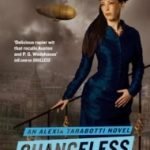 Changeless (The Parasol Protectorate: Book The Second) by Gail Carriger (book review). Changeless (The Parasol Protectorate: Book The Second) by Gail Carriger (book review).