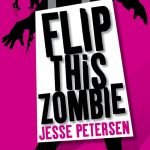 Flip This Zombie by Jesse Petersen (book review) Flip This Zombie by Jesse Petersen (book review)