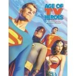 Age Of TV Heroes by Jason Hofius and George Khoury (book review). Age Of TV Heroes by Jason Hofius and George Khoury (book review).