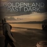 Goldenland Past Dark by Chandler Klang Smith (book review). Goldenland Past Dark by Chandler Klang Smith (book review).