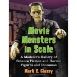 Movie Monsters In Scale by Mark C. Glassy (book review). Movie Monsters In Scale by Mark C. Glassy (book review).
