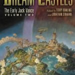 Dream Castles (The Early Jack Vance Volume 2) by Jack Vance (book review) Dream Castles (The Early Jack Vance Volume 2) by Jack Vance (book review)