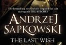 The Last Wish by Andrzej Sapkowski