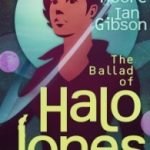 The Ballad Of Halo Jones by Alan Moore and Ian Gibson (graphic novel review). The Ballad Of Halo Jones by Alan Moore and Ian Gibson (graphic novel review).
