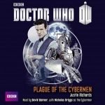Doctor Who: Plague Of The Cybermen (11th Doctor book) by Justin Richards (CD review). Doctor Who: Plague Of The Cybermen (11th Doctor book) by Justin Richards (CD review).