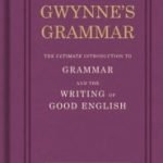 Gwynne’s Grammar by N.M. Gwynne (book review). Gwynne’s Grammar by N.M. Gwynne (book review).