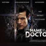 Doctor Who: 2013 Season: The Name Of The Doctor by Steven Moffat (episode review). Doctor Who: 2013 Season: The Name Of The Doctor by Steven Moffat (episode review).