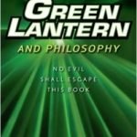 Green Lantern And Philosophy edited by Jane Dryden and Mark D. White (book review). Green Lantern And Philosophy edited by Jane Dryden and Mark D. White (book review).