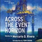 Across The Event Horizon by Mercurio D. Rivera (book review). Across The Event Horizon by Mercurio D. Rivera (book review).
