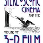 Stereoscopic Cinema And The Origins Of The 3D Film 1838-1952 by Ray Zone (book review). Stereoscopic Cinema And The Origins Of The 3D Film 1838-1952 by Ray Zone (book review).