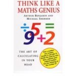 Think Like A Maths Genius by Arthur Benjamin and Michael Shermer (book review). Think Like A Maths Genius by Arthur Benjamin and Michael Shermer (book review).