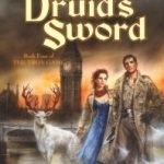 Druid’s Sword (The Troy Game book 4) by Sara Douglass (book review). Druid’s Sword (The Troy Game book 4) by Sara Douglass (book review).
