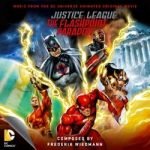 Justice League: The Flashpoint Paradox composed by Frederik Weidmann (CD review). Justice League: The Flashpoint Paradox composed by Frederik Weidmann (CD review).