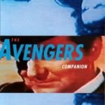 The Avengers Companion by Alain Carraze and Jean-Luc Putheaud (book review). The Avengers Companion by Alain Carraze and Jean-Luc Putheaud (book review).