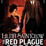 The Red Plague Affair (Bannon & Clare book 2) by Lilith SaintCrow (book review). The Red Plague Affair (Bannon & Clare book 2) by Lilith SaintCrow (book review).