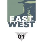East of West Volume 1: The Promise by Jonathan Hickman and Nick Dragotta (comic book review). East of West Volume 1: The Promise by Jonathan Hickman and Nick Dragotta (comic book review).