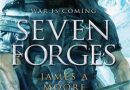 Seven Forges by James A. Moore (book review).