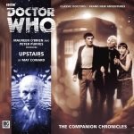 Doctor Who – The Companion Chronicles: Upstairs by Mat Coward (CD review). Doctor Who – The Companion Chronicles: Upstairs by Mat Coward (CD review).